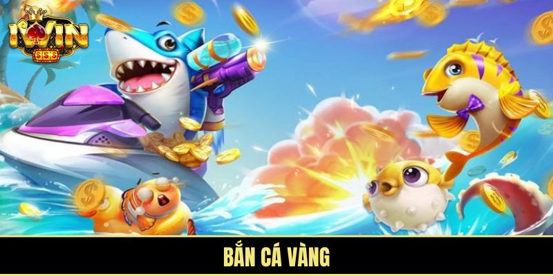Bắn cá vàng