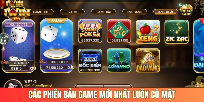 Các phiên bản game mới nhất luôn có mặt